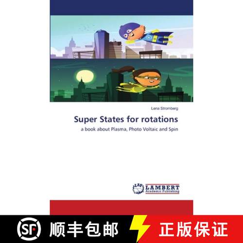 【3-4周达】Super States for rotations: a book about Plasma, Photo Voltaic and Spin (Aufl.) [9786202513265]