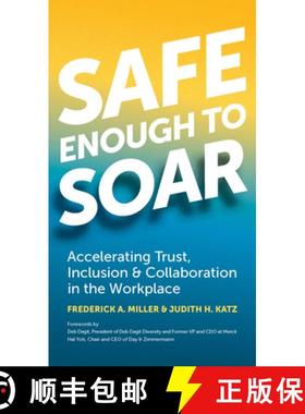 【3-4周达】Safe Enough to Soar: Accelerating Trust, Inclusion & Collaboration in the Workplace [9781523098057]
