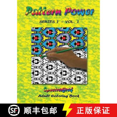【3-4周达】Pattern Power - Adult Coloring Book, Vol.1: Grown-up Approach to the Fun You Had as a Kid [9780692659281]
