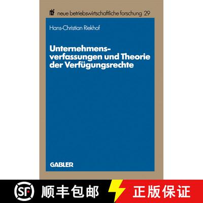 【3-4周达】Unternehmensverfassungen und Theorie der Verfügungsrechte : Methodische Probleme, theoret... [9783409139007]