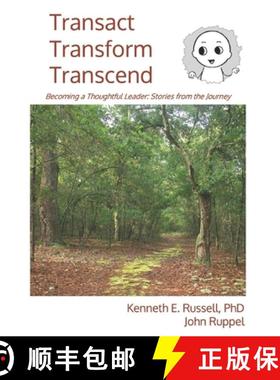 【3-4周达】Transact Transform Transcend: Becoming a Thoughtful Leader: Stories from the Journey [9798218367961]