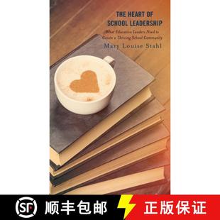 What Create Education Leaders Heart School 9781475868562 Thriving C... The Leadership Need 4周达