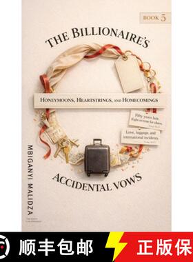 【3-4周达】The Billionaire's Accidental Vows Honeymoons, Heartstrings, and Homecomings book [9798232057091]