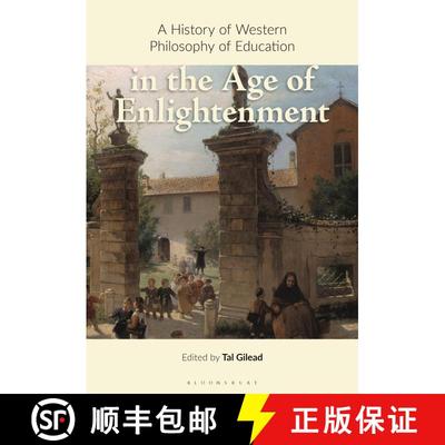 【3-4周达】A History of Western Philosophy of Education in the Age of Enlightenment [9781350074491]
