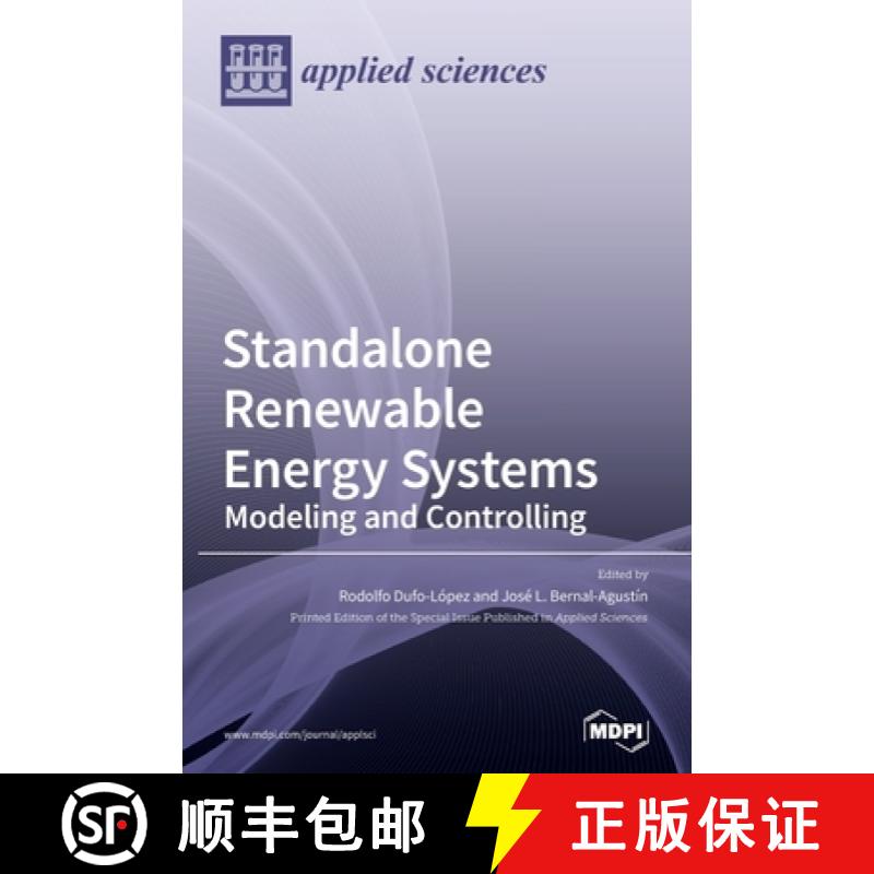 【2-3周达】Standalone Renewable Energy Systems: Modeling and Controlling [9783039361847]