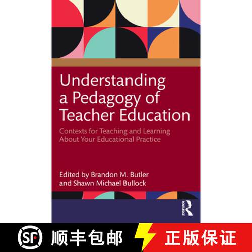 【3-4周达】Understanding a Pedagogy of Teacher Education: Contexts for Teaching and Learning about Yo... [9781032429717]