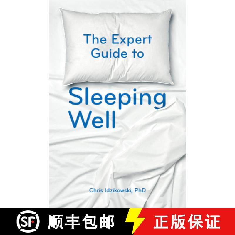 【3-4周达】The Expert Guide to Sleeping Well: Everything You Need to Know to Get a Good Night's Sleep [9781786782120]