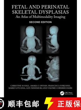 【3-4周达】Fetal and Perinatal Skeletal Dysplasias: An Atlas of Multimodality Imaging [9780367764432]
