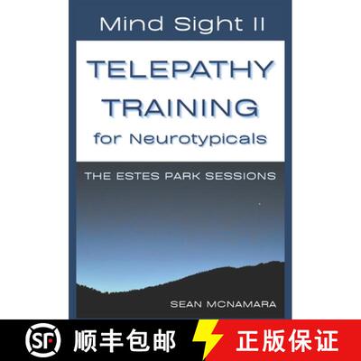 【3-4周达】Mind Sight II TELEPATHY TRAINING for Neurotypicals: THE ESTES PARK SESSIONS [9798988311966]