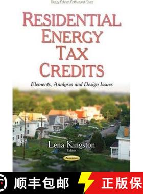 【3-4周达】Residential Energy Tax Credits: Elements, Analyses and Design Issues [9781633217171]
