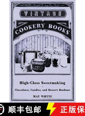 【3-4周达】High-Class Sweetmaking - Chocolates, Candies, and Dessert Bonbons [9781446540459]
