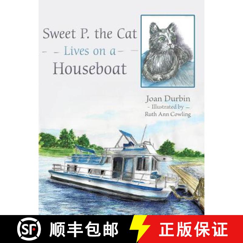 【3-4周达】Sweet P. the Cat Lives on a Houseboat [9781480829480]