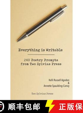 预订 Everything is Writable: 240 Poetry Prompts from Two Sylvias Press [9781948767101]