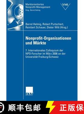 【3-4周达】Nonprofit-Organisationen und Märkte : 7. Internationales Colloquium der NPO-Forscher im M... [9783835005518]