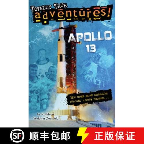 【3-4周达】Apollo 13 (Totally True Adventures): How Three Brave Astronauts Survived A Space Disaster [9780385391252]