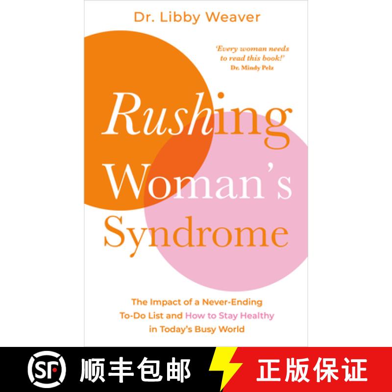 预订 Rushing Woman's Syndrome: The Impact of a Never-Ending To-Do List and How to Stay Healthy in Tod... [9781401978150]