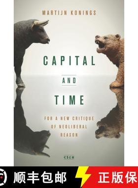 【3-4周达】Capital and Time: For a New Critique of Neoliberal Reason [9781503603905]