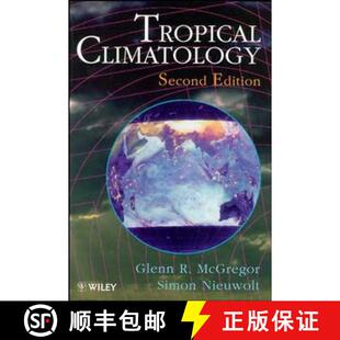 【3-4周达】Tropical Climatology - An Introduction To The Climates Of The Low Latitudes 2E [Wiley地球... [9780471966111]