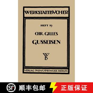【3-4周达】Das Gußeisen Seine Herstellung, Zusammensetzung, Eigenschaften und Verwendung : Heft 19 (... [9783642890185]