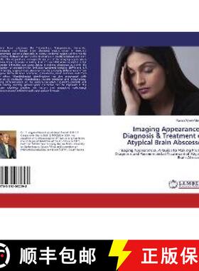 预订 Imaging Appearances, Diagnosis & Treatment of Atypical Brain Abscesses [9783330082298]