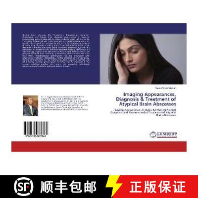 预订 Imaging Appearances, Diagnosis & Treatment of Atypical Brain Abscesses [9783330082298]