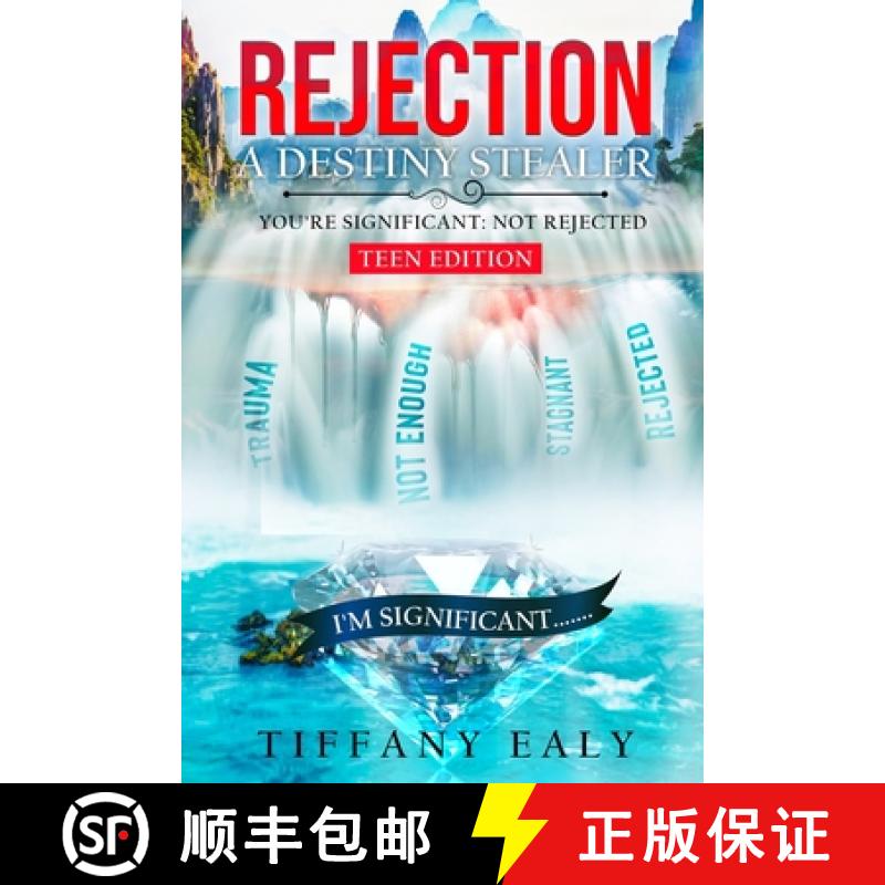 预订 Rejection: A Destiny Stealer Teen Edition: A Destiny Stealer The Teen Version [9798218956288]
