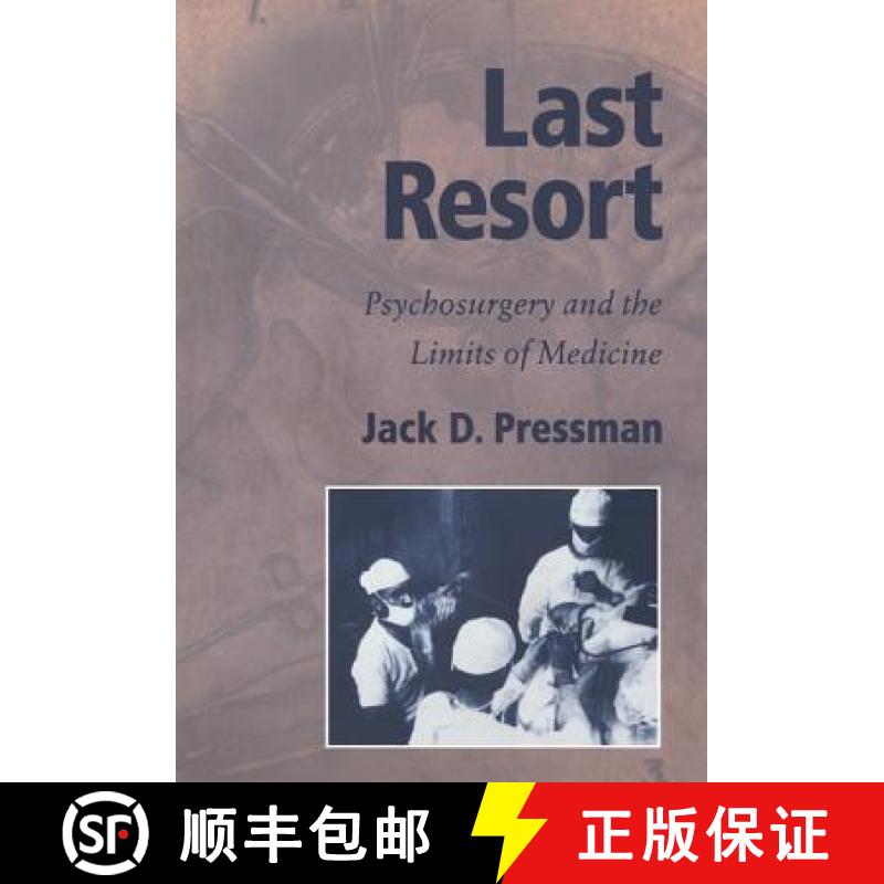【3-4周达】Last Resort: Psychosurgery and the Limits of Medicine - Last Resort: Psychosurgery and the... [9780521353717]