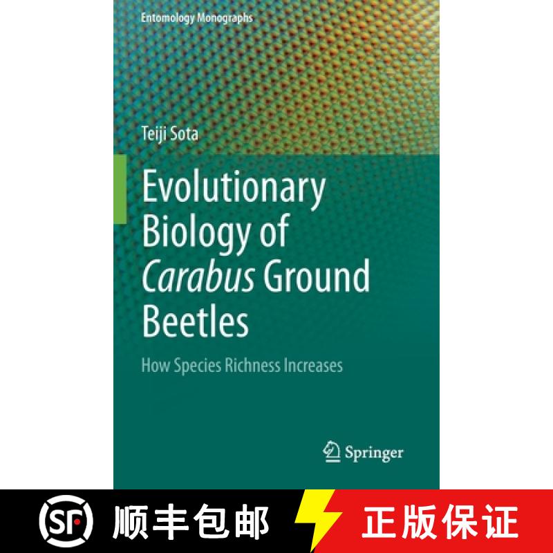 【3-4周达】Evolutionary Biology of Carabus Ground Beetles : How Species Richness Increases [9789811667015]