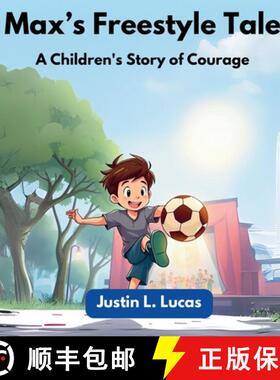 【3-4周达】Max's Freestyle Tale: A Children's Story of Courage [9798894582054]