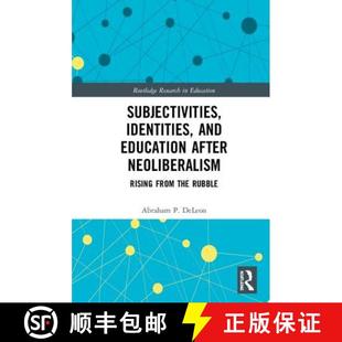 Subjectivities 9781138296831 Rubble Neoliberalism 4周达 Rising and Identities the Education from after