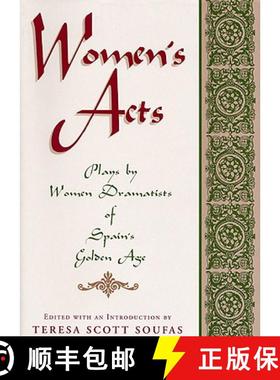 【3-4周达】Women's Acts: Plays by Women Dramatists of Spain's Golden Age [9780813108896]