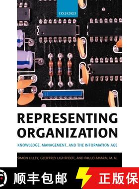 【3-4周达】Representing Organization: Knowledge, Management, and the Information Age [9780198775416]