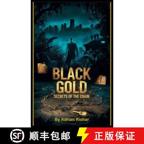 【3-4周达】Black Gold: Secrets of the Chain [9798232662646]