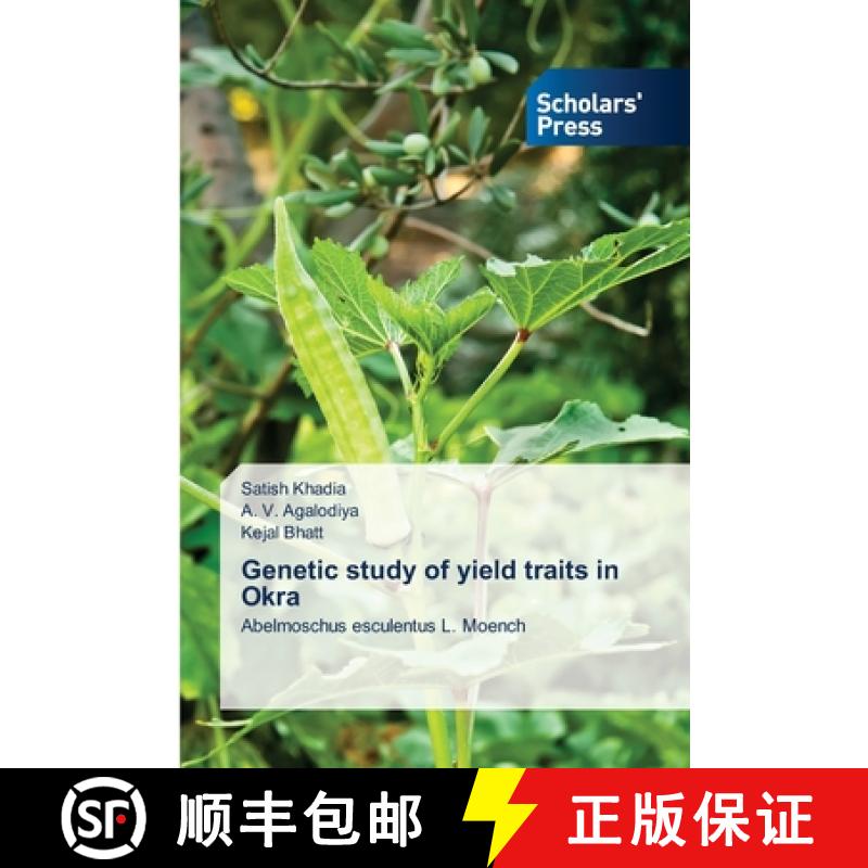 预订 Genetic study of yield traits in Okra [9786138501046]
