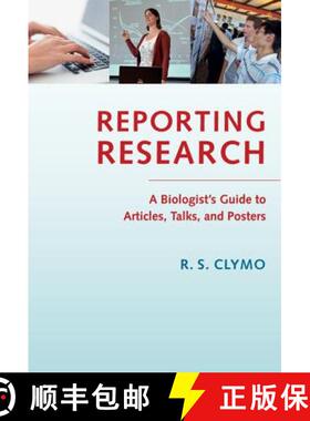 【3-4周达】Reporting Research: A Biologist's Guide to Articles, Talks, and Posters [9781107053892]