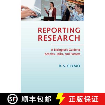 【3-4周达】Reporting Research: A Biologist's Guide to Articles, Talks, and Posters [9781107053892]