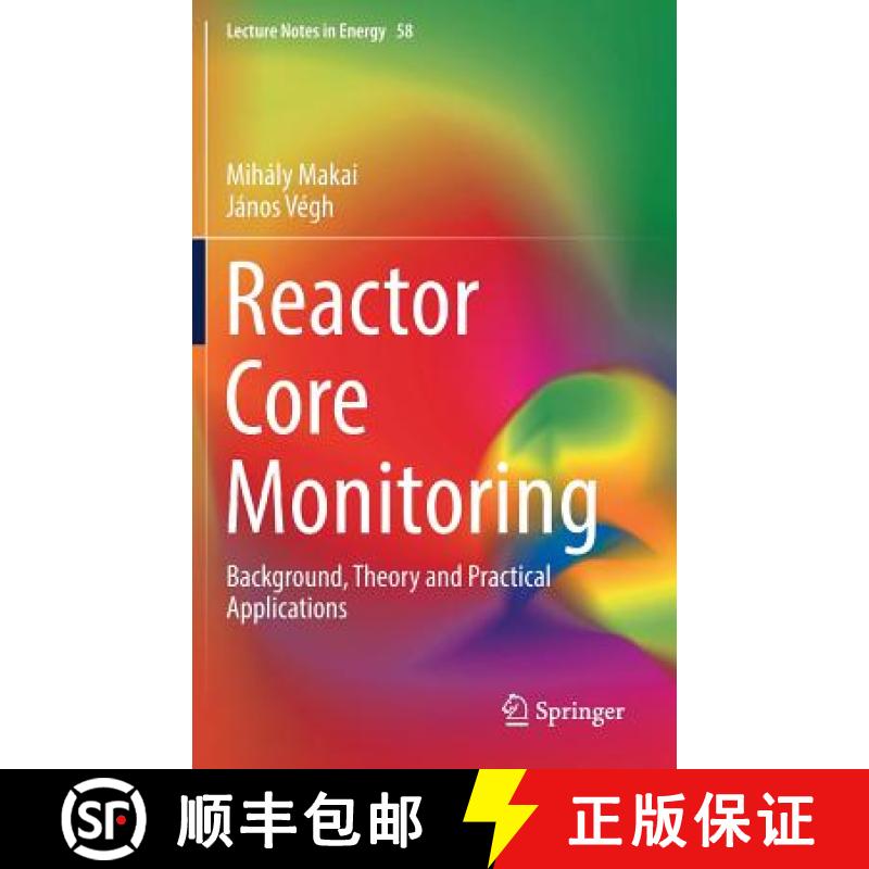 【3-4周达】Reactor Core Monitoring : Background, Theory and Practical Applications [9783319545752]