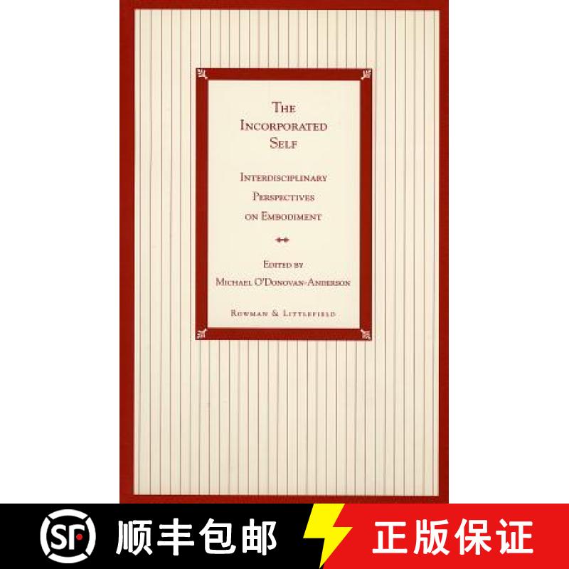 【3-4周达】The Incorporated Self: Interdisciplinary Perspectives on Embodiment [9780847682812]