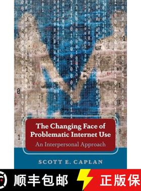 【3-4周达】The Changing Face of Problematic Internet Use : An Interpersonal Approach [9781433130502]