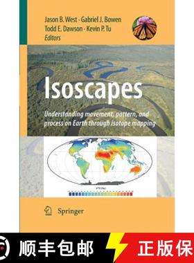 【3-4周达】Isoscapes : Understanding movement, pattern, and process on Earth through isotope mapping [9789400791206]