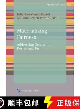 【3-4周达】Materializing Fairness: Addressing Gender in Design and Tech [9783847431084]