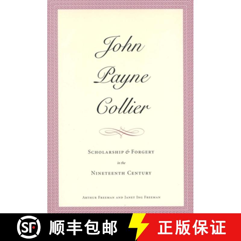 【3-4周达】John Payne Collier: Scholarship and Forgery in the Nineteenth Century, Volumes 1 & 2 [9780300096613]