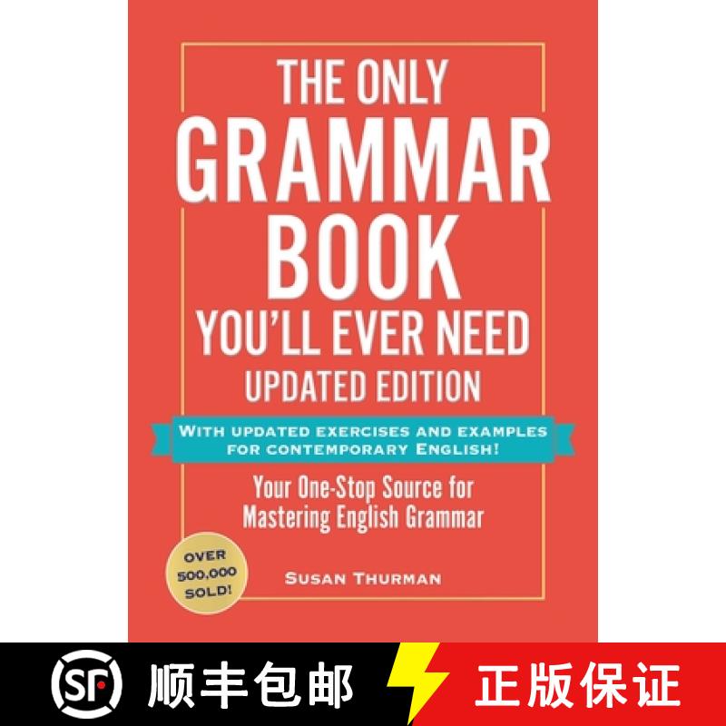 【3-4周达】The Only Grammar Book You'll Ever Need, Updated Edition: Your One-Stop Source to Help You ... [9781507223680]