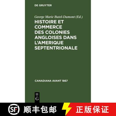 【3-4周达】Histoire Et Commerce Des Colonies Angloises Dans l'Amerique Septentrionale: Où l'On Trouv... [9783112414514]