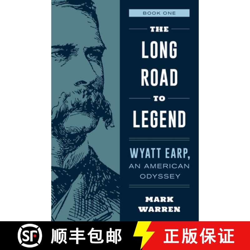 【3-4周达】The Long Road to Legend : Wyatt Earp, An American Odyssey Book One [9781493053391]