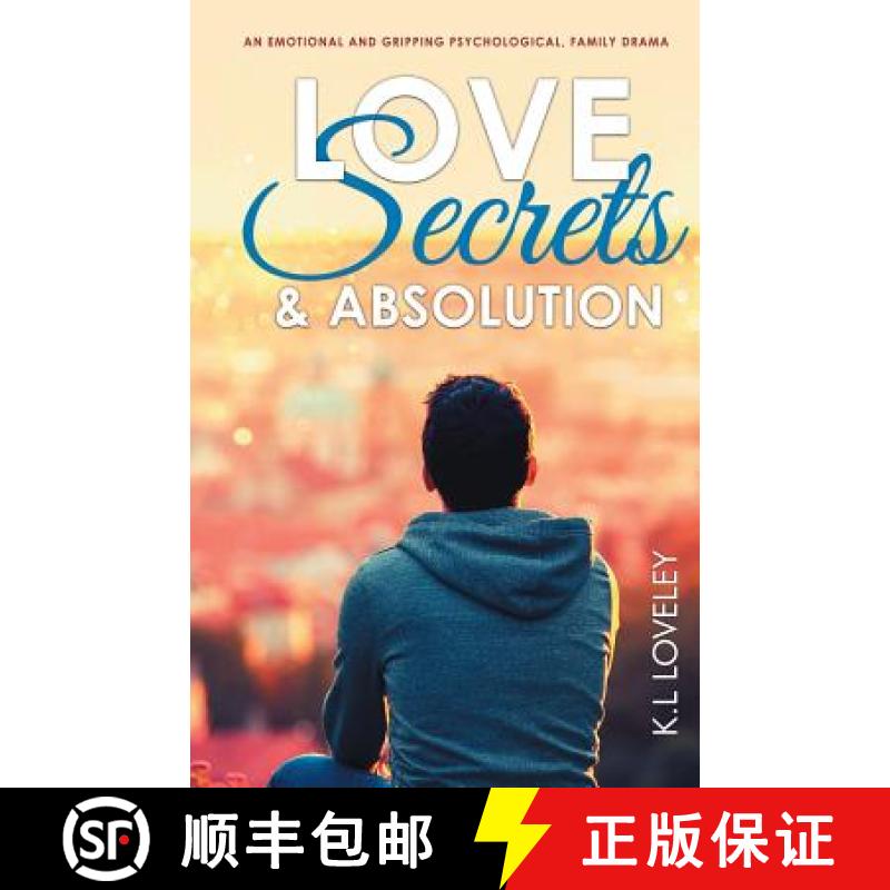 【3-4周达】Love, Secrets, and Absolution: An emotional and gripping psychological, family drama [9781999829407]