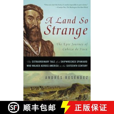【3-4周达】A Land So Strange: The Epic Journey of Cabeza de Vaca: The Extraordinary Tale of a Shipwre... [9780465068418]