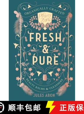 【3-4周达】Fresh & Pure: Organically Crafted Beauty Balms & Cleansers [9781682681022]