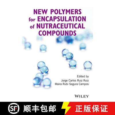 【4周达】New Polymers For Encapsulation Of Nutraceutical Compounds [Wiley食品] [9781119228790]
