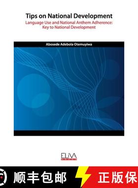 预订 Tips on National Development: Language Use and National Anthem Adherence: Key to National Develo... [9781952751417]